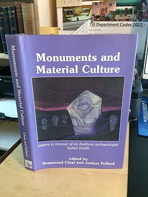Seller image for Monuments and Material Culture: Papers in honour of an Avebury archaeologist: Isobel Smith for sale by Dreadnought Books