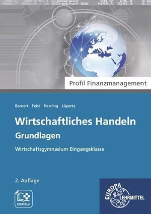 Seller image for Wirtschaftliches Handeln Grundlagen - Profil Finanzmanagement: Wirtschaftsgymnasium Eingangsklasse for sale by unifachbuch e.K.
