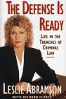 Bild des Verkufers fr The Defense Is Ready: Life In The Trenches Of Criminal Law zum Verkauf von Reliant Bookstore