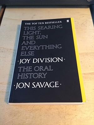 The Searching Light, The Sun and Everything Else: Joy Division. The Oral History