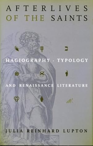 Bild des Verkufers fr Afterlives of the Saints : Hagiography, Typology, and Renaissance Literature zum Verkauf von GreatBookPricesUK
