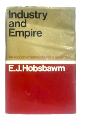 Immagine del venditore per Industry and Empire: Economic History of Britain Since 1750 venduto da World of Rare Books