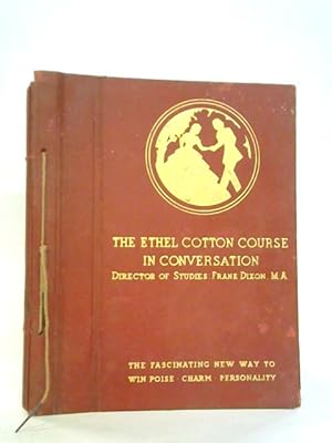 Bild des Verkufers fr The Ethel Cotton Course in Conversation zum Verkauf von World of Rare Books