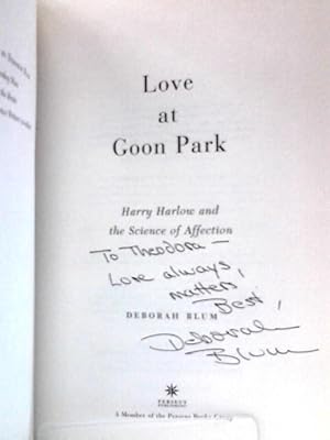 Bild des Verkufers fr Love at Goon Park: Harry Harlow and the Science of Affection zum Verkauf von World of Rare Books