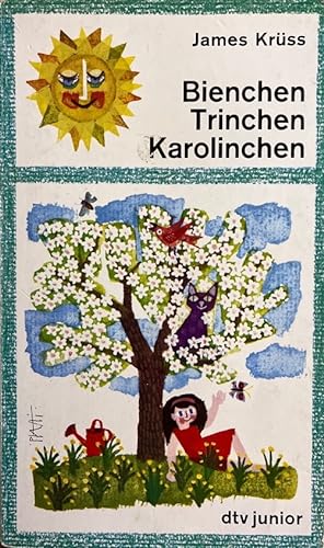 Bienchen, Trinchen, Karolinchen. Die Abenteuer des Mädchens Karoline. Illustriert von Edith Witt....