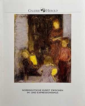 Seller image for Norddeutsche Kunst zwischen Im- und Expressionismus. for sale by Antiquariat J. Hnteler