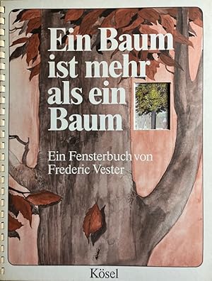 Ein Baum ist mehr als ein Baum. Ein Fensterbuch.