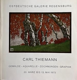 Image du vendeur pour Carl Thiemann (1881-1966): Gemlde - Aquarelle - Zeichnungen - Graphik. Katalog zur Ausstellung. mis en vente par Antiquariat J. Hnteler