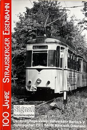 Bild des Verkufers fr 100 Jahre Strausberger Eisenbahn. Berliner Umlandbahnen. Signal-Sonderausgabe. zum Verkauf von Antiquariat J. Hnteler