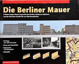 Die Berliner Mauer. 5 Meter langes Mauer-Leporello des Berliner Zeiners Robinson. Von der Bernaue...