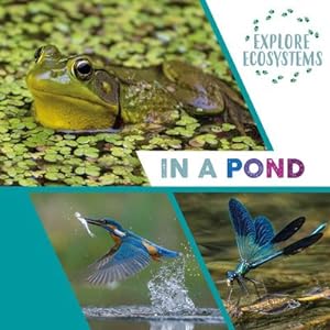 Seller image for Explore Ecosystems: In a Pond for sale by Smartbuy