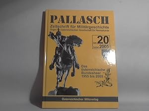 Das Österreichische Bundesheer 1955 bis 2005. [= Sonderausgabe [von] Pallasch, Zeitschrift für Mi...