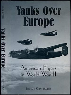Seller image for Yanks over Europe: American Flyers in World War II for sale by Reliant Bookstore