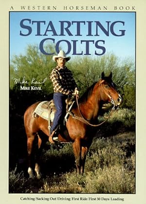 Seller image for Starting Colts (A Western Horseman Book) for sale by -OnTimeBooks-