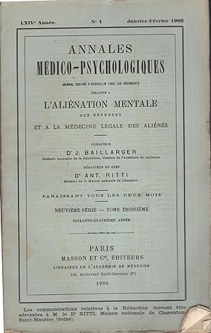 Imagen del vendedor de Annales Mdico-Psychologiques. Journal destin  recueillir tous les documents relatifs  l'Alination Mentale, aux nvroses et  la Mdecine Lgale des Alins. - LXIV Anne - N 1 - Neuvime Srie - Tome Troisime - Janvier/Fvrier 1906. a la venta por PRISCA