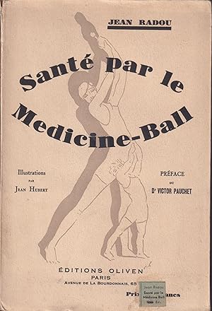 Seller image for Sant par le medicine-ball . Prface du Dr Victor Pauchet. for sale by PRISCA