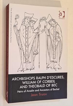 Archbishops Ralph D'Escures, William of Corbeil and Theobald of Bec