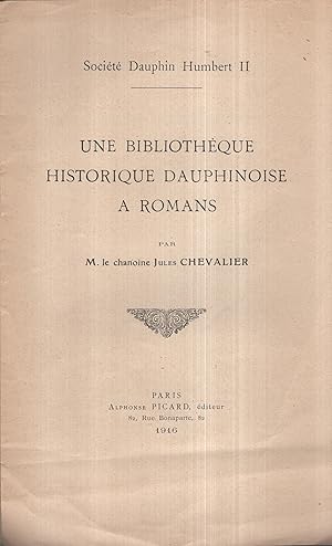 Seller image for Socit Dauphin Humbert II. - Une Bibliothque Historique Dauphinoise  Romans. for sale by PRISCA