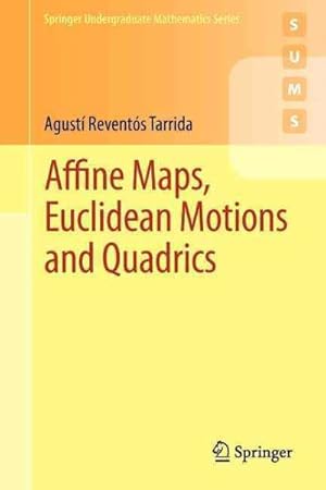 Seller image for Affine Maps, Euclidean Motions and Quadrics for sale by GreatBookPricesUK