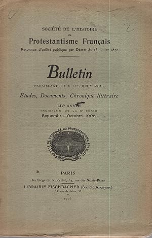 Seller image for Socit de l'Histoire du Protestantisme franais. - Bulletin paraissant tous les trois mois : tudes, Documents, Chronique littraire. - LIV Anne - Troisime de la 5 Srie for sale by PRISCA