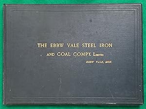 [Catalogue] The Ebbw-Vale Steel, Iron & Coal Company, Limited, Collier Proprietors, Makers of Pig...