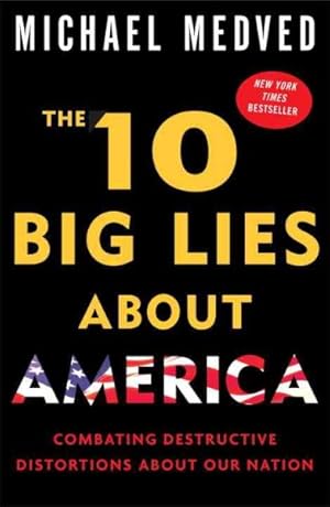 Seller image for 10 Big Lies About America : Combating Destructive Distortions About Our Nation for sale by GreatBookPrices