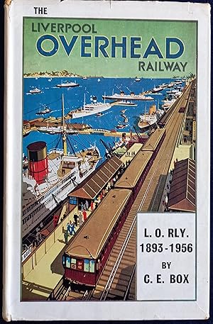 The Liverpool Overhead Railway 1893-1956