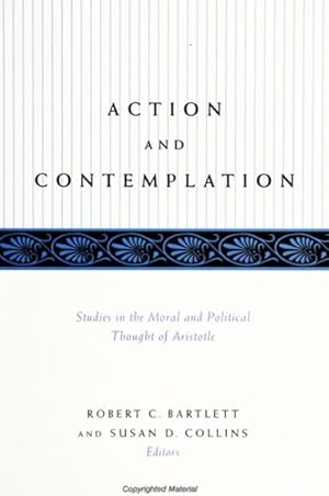 Imagen del vendedor de Action and Contemplation : Studies in the Moral and Political Thought of Aristotle a la venta por GreatBookPricesUK