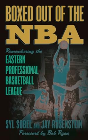 Seller image for Boxed Out of the Nba : Remembering the Eastern Professional Basketball League for sale by GreatBookPricesUK