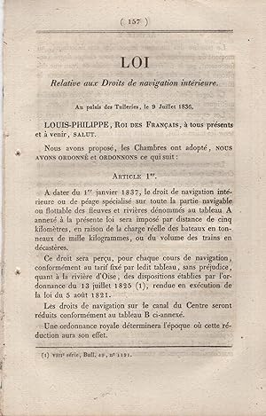 Image du vendeur pour Loi relative aux Droits de navigation intrieure. - Au Palais des Tuileries, le 9 Juillet 1836. mis en vente par PRISCA