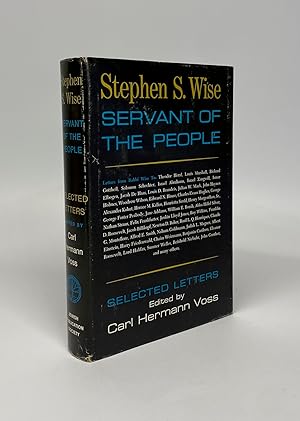 Seller image for Stephen S. Wise: Servant of the People (Selected Letters) for sale by Cleveland Book Company, ABAA