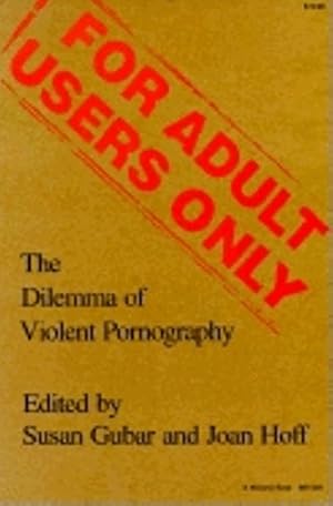 Immagine del venditore per For Adult Users Only: The Dilemma of Violent Pornography (Everywoman: Studies in History, Literature, and Culture) venduto da Reliant Bookstore