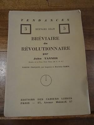 Bréviaire du révolutionnaire par John Tanner, Membre de la Classe Riche Oisive (M.C.R.O.). Versio...