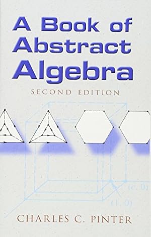 Image du vendeur pour A Book of Abstract Algebra: Second Edition (Dover Books on Mathematics) mis en vente par -OnTimeBooks-