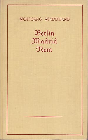 Berlin, Madrid, Rom - Bismarck und die Reise des Deutschen Kronprinzen 1883