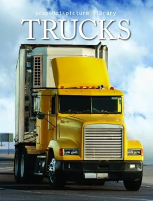 Seller image for Trucks (Snapshot Picture Library Series) for sale by Reliant Bookstore