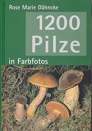 1200 Pilze in Farbfotos