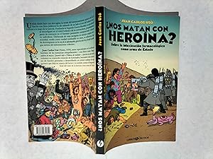 Imagen del vendedor de Nos matan con herona? : sobre la intoxicacin farmacolgica como arma de estado a la venta por La Social. Galera y Libros