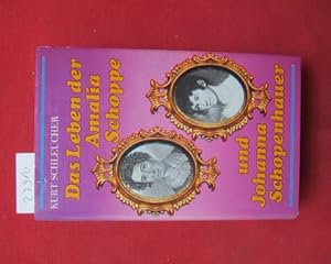 Seller image for Das Leben der Amalia Schoppe und Johanna Schopenhauer. for sale by Versandantiquariat buch-im-speicher