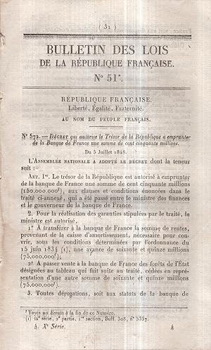 Seller image for Bulletin des Lois de la Rpublique Franaise. - N 51 - Dcret qui autorise le Trsor de la Rpublique  emprunter de la Banque de France une somme de cent cinquante millions. - Suivi de : Dcret qui dclare incessible et insaisissable l'Indemnit attribue aux Reprsentants. for sale by PRISCA