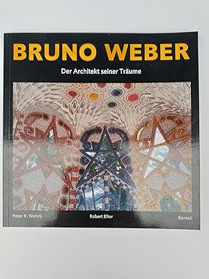 Bruno Weber. Der Architekt seiner Träume.