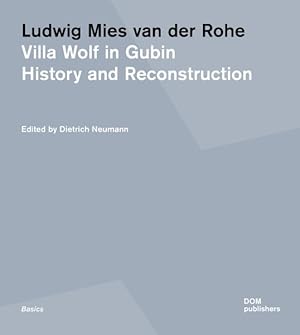 Immagine del venditore per Ludwig Mies Van Der Rohe. Villa Wolf in Gubin : History and Reconstruction venduto da GreatBookPrices