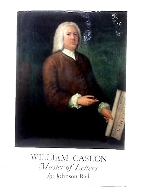 Bild des Verkufers fr William Caslon, Master of Letters zum Verkauf von World of Rare Books