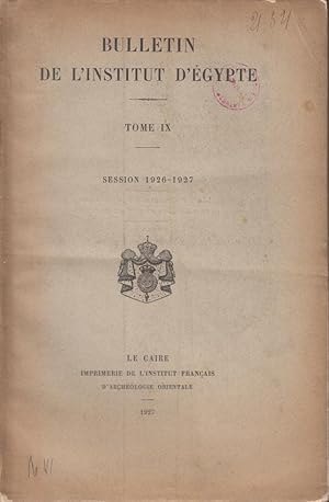 Imagen del vendedor de Bulletin de l'Institut d'gypte. - Tome IX - Session 1926-1927 a la venta por PRISCA