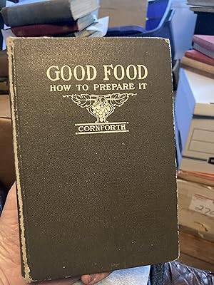 Image du vendeur pour good food how to prepare it mis en vente par A.C. Daniel's Collectable Books