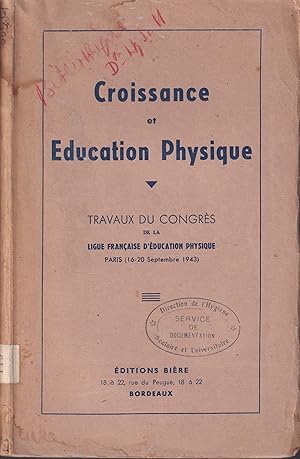 Seller image for Croissance et ducation physique : travaux du congrs de la Ligue franaise d'ducation physique, Paris, 16-20 sept. 1943. for sale by PRISCA
