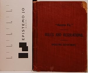 "Santa Fe." The Atchison, Topeka & Santa Fe Railway System. Rules and Regulations of the Operatin...