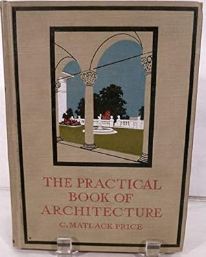 Immagine del venditore per THE PRACTICAL BOOK OF ARCHITECTURE. venduto da WeBuyBooks