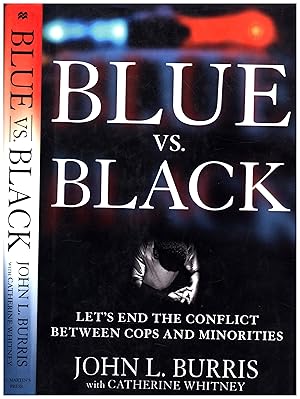 Blue vs. Black / Let's End the Conflict Between Cops and Minorities (INSCRIBED)