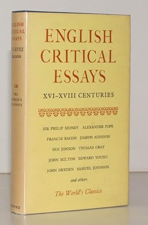 English Critical Essays (Sixteenth, Seventeenth and Eighteenth Centuries). Selected and edited by...